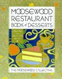 Moosewood Collective Staff: Moosewood Restaurant Book of Desserts Moosewood Collective Staff: Moosewood Restaurant Book of Desserts
