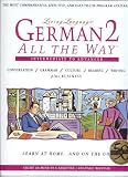 Nielsen, Birgit: German 2 All the Way: Conversation/Grammar/Culture/Reading/Writing Plus Business  Intermediate to Advanced