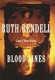 Rendell, Ruth: Blood Lines : Long and Short Stories