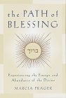 Prager, Marcia: The Path of Blessing : Experiencing the Energy and Abundance of the Divine Prager, Marcia: The Path of Blessing : Experiencing the Energy and Abundance of the Divine