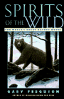 Ferguson, Gary: Spirits of the Wild : The World's Great Nature Myths Ferguson, Gary: Spirits of the Wild : The World's Great Nature Myths