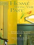 Gross, Steve: At Home With the Past: How the Love of Old Things Creates Beautiful Interiors Gross, Steve: At Home With the Past: How the Love of Old Things Creates Beautiful Interiors