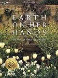 OcKenga, Starr: Earth on Her Hands : The American Woman in Her Garden OcKenga, Starr: Earth on Her Hands : The American Woman in Her Garden
