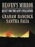 Hancock, Graham: Heaven's Mirror: Quest for the Lost Civilization Hancock, Graham: Heaven's Mirror: Quest for the Lost Civilization