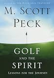 Peck, M. Scott: Golf and the Spirit : Lessons for the Journey