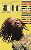 Bonner, Lonnice Brittenum: Good Hair: For Colored Girls Who'Ve Considered Weaves When the Chemicals Became Too Ruff Bonner, Lonnice Brittenum: Good Hair: For Colored Girls Who'Ve Considered Weaves When the Chemicals Became Too Ruff