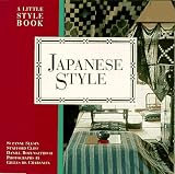 Slesin, Suzanne: Japanese Style: A Little Style Book Slesin, Suzanne: Japanese Style: A Little Style Book