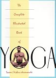 Vishnudevananda: The Complete Illustrated Book of Yoga