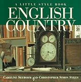 Seebohm, Caroline: English Country: A Little Style Book Seebohm, Caroline: English Country: A Little Style Book