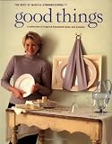 Stewart, Martha: Good Things: The Best of Martha Stewart Living