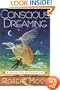 Conscious Dreaming: A Spiritual Path for Everyday Life