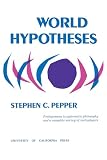 Pepper, Stephen C.: World Hypotheses Pepper, Stephen C.: World Hypotheses