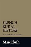 Bloch, Marc Leopold Benjamin: French Rural History: An Essay on Its Basic Characteristics