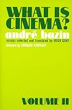 Bazin, André: What Is Cinema? Bazin, André: What Is Cinema?