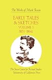 Clemens, Samuel Langhorne: Early Tales & Sketches 1851-1864