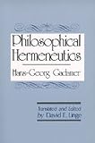 Gadamer, Hans-Georg: Philosophical Hermeneutics