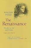 Pater, Walter: The Renaissance: Studies in Art and Poetry Pater, Walter: The Renaissance: Studies in Art and Poetry