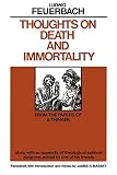Feuerbach, Ludwig: Death Immortality Feuerbach, Ludwig: Death Immortality