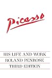 Penrose, Roland: Picasso: His Life and Work. Penrose, Roland: Picasso: His Life and Work.