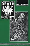 Vermeule, Emily: Aspects of Death in Early Greek Art and Poetry Vermeule, Emily: Aspects of Death in Early Greek Art and Poetry