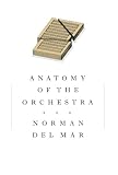 Del Mar, Norman: Anatomy of the Orchestra Del Mar, Norman: Anatomy of the Orchestra