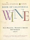 Muscatine, Doris: University of California Sotheby Book of California Wine