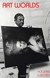 Becker, Howard S.: Art Worlds Becker, Howard S.: Art Worlds