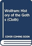 Wolfram, Herwig: History of the Goths
