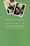 Schoenberg, Arnold: Style and Idea: Selected Writings of Arnold Schoenberg