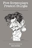 Sturges, Preston: Five Screenplays Sturges, Preston: Five Screenplays