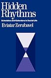 Zerubavel, Eviator: Hidden Rhythms: Schedules and Calendars in Social Life Zerubavel, Eviator: Hidden Rhythms: Schedules and Calendars in Social Life