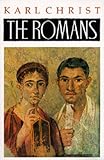 Christ, Karl: The Romans: An Introduction to Their History and Civilization