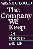 Booth, Wayne C.: The Company We Keep: An Ethics of Fiction