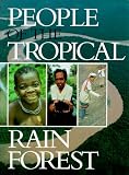 Padoch, Christine: People of the Tropical Rain Forest Padoch, Christine: People of the Tropical Rain Forest