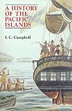 Campbell, Ian C.: A History of the Pacific Islands