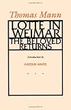 Mann, Thomas: Lotte in Weimar Mann, Thomas: Lotte in Weimar