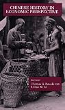 Rawski, Thomas G.: Chinese History in Economic Perspective