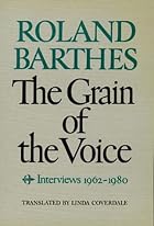 The Grain of the Voice: Interviews 1962-1980&hellip;