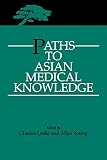 Paths to Asian Medical Knowledge (0520073185) by Leslie, Charles Leslie, Charles: Paths to Asian Medical Knowledge