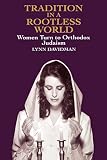 Davidman, Lynn: Tradition in a Rootless World: Women Turn to Orthodox Judaism