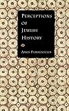 Funkenstein, Amos: Perceptions of Jewish History