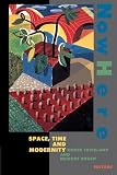 Friedland, Roger: Nowhere: Space, Time and Modernity Friedland, Roger: Nowhere: Space, Time and Modernity