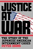 Irons, Peter A.: Justice at War