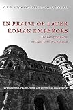 Nixon, C. E. V.: In Praise of Later Roman Emperors: The Panegyrici Latini