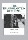 Bowser, Eileen: The Transformation of Cinema 1907-1915 Bowser, Eileen: The Transformation of Cinema 1907-1915
