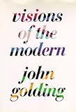 Golding, John: Visions of the Modern