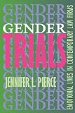 Pierce, Jennifer L.: Gender Trials: Emotional Lives in Contemporary Law Firms