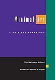 Battcock, Gregory: Minimal Art: A Critical Anthology Battcock, Gregory: Minimal Art: A Critical Anthology