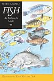 Fish: An Enthusiast's Guide (0520201655) by Moyle, Peter B. Moyle, Peter B.: Fish: An Enthusiast's Guide