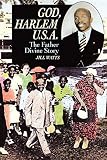 Watts, Jill: God, Harlem U.S.A.: The Father Divine Story